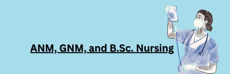 Difference Between ANM, GNM, and B.Sc. Nursing: Which Course Is Right for You